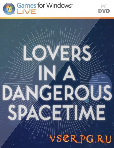  Lovers in a Dangerous Spacetime