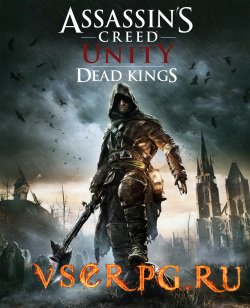 Постер игры Assassin's Creed Unity: Dead Kings