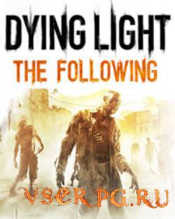  Dying Light: The Following