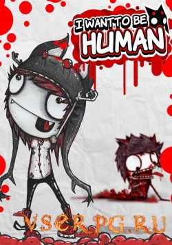 Постер игры I Want To Be Human