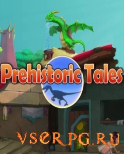 Постер игры Доисторические сказания / Prehistoric Tales