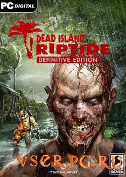 Постер игры Dead Island: Riptide Definitive Edition