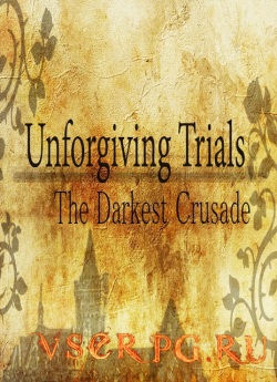 Постер игры Unforgiving Trials: The Darkest Crusade