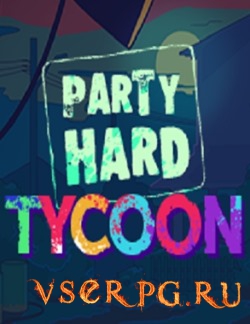 Постер игры Party Hard Tycoon