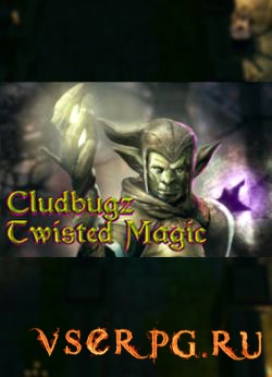  Cludbugz's Twisted Magic