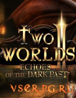 Постер игры Two Worlds 2 Echoes of the Dark Past