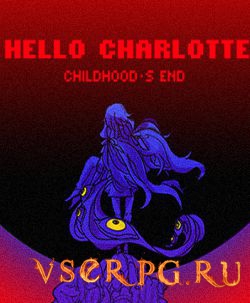 Постер игры Hello Charlotte: Childhood's End / Привет, Шарлотта
